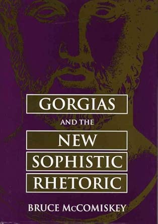 Gorgias and the New Sophistic Rhetoric Third Edition book cover