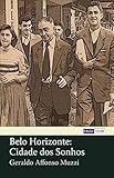 belo horizonte bidart  Belo Horizonte: Cidade dos Sonhos