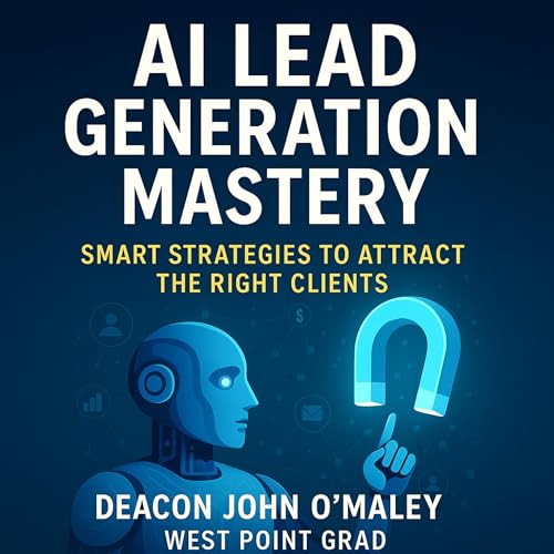 AI Lead Generation Mastery by Deacon John O'Maley episode artwork