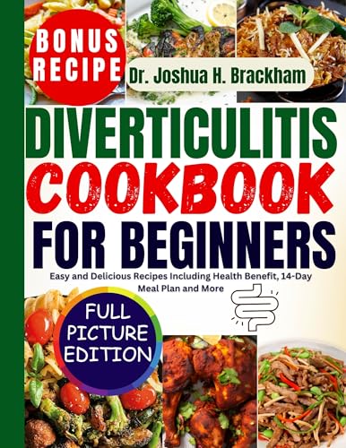 Diverticulitis Cookbook for Beginners: Easy and Delicious Recipes Including Health