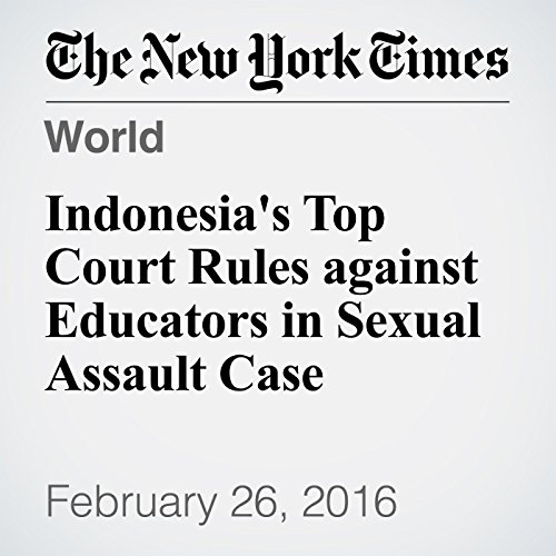 Indonesia's Top Court Rules against Educators in Sexual Assault Case cover art