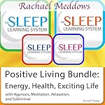 Cover of Positive Living Bundle: Energy, Health, Exciting Life