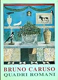  Bruno Caruso. Quadri Romani