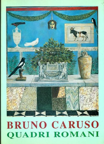  Bruno Caruso. Quadri Romani