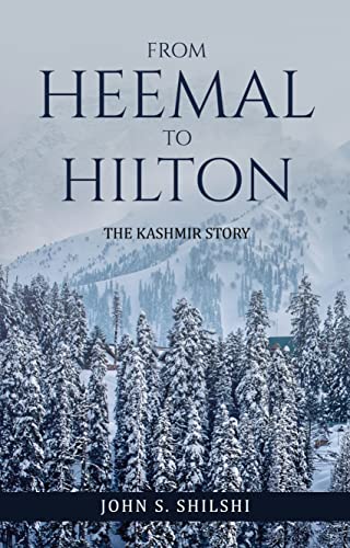 From Heemal to Hilton - The Kashmir Story (English Edition)
