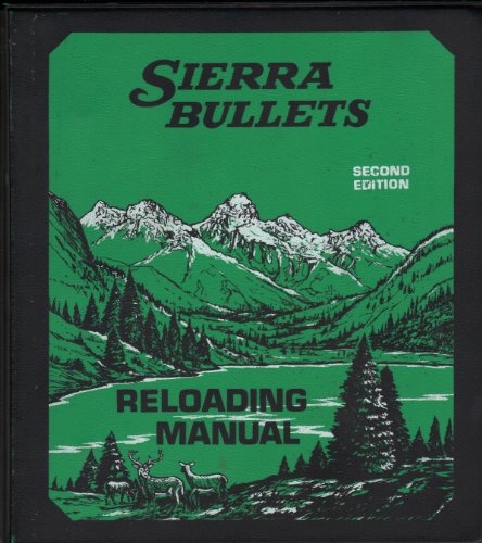 Sierra Bullets Reloading Manual: Second Edition