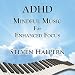 Adhd Mindful Music For Enhanced Focus