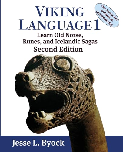 Viking Language 1: Learn Old Norse, Runes, And Icelandic Sagas (Viking Language Old Norse Icelandic Series)