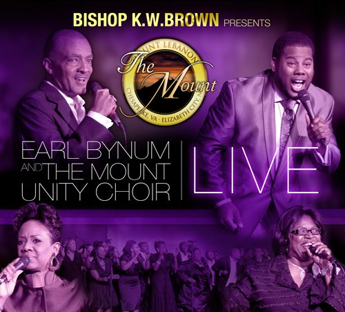 Bishop K.W. Brown Presents Earl Bynum and The Mounty Unit Choir Live