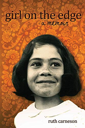 Girl on the Edge: A Memoir 0994651627 Book Cover
