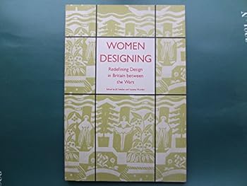 Paperback Women designing: Redefining design in Britain between the wars Book