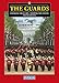 Produktbild The Guards: Changing The Guard - Trooping The Colour - The Regiments