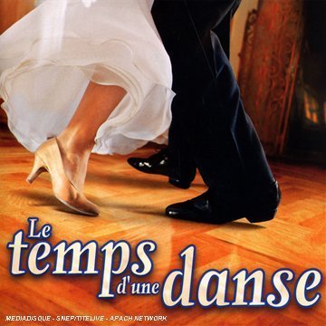 Danses de Salon le Temps d une Dans