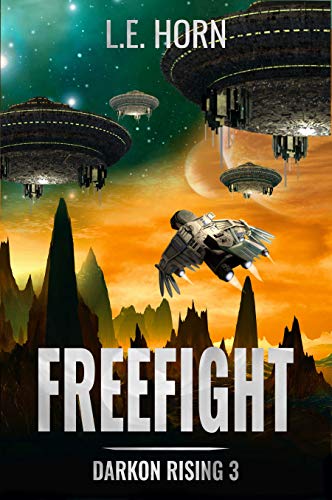 Amazon Com Freefight A Planetary Adventure Darkon Rising 3 Ebook Horn L E Kindle Store Amazon Com Freefight A Planetary Adventure Darkon Rising 3 Ebook Horn L E Kindle Store