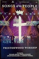 Songs of the People - Live (SATB) Prestonwood Worship B07DSBGPCD Book Cover