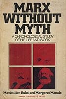 Marx Without Myth: A Chronological Study of His Life and Work 0631157808 Book Cover