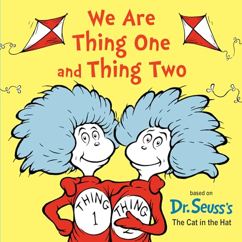 We Are Thing One and Thing Two: Based on Dr. Seuss's The Cat in the Hat (Dr....