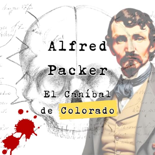 Alfred Packer: El Can&iacute;bal de Colorado