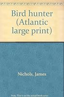 Bird Hunter (Atlantic Large Print) 0843920815 Book Cover