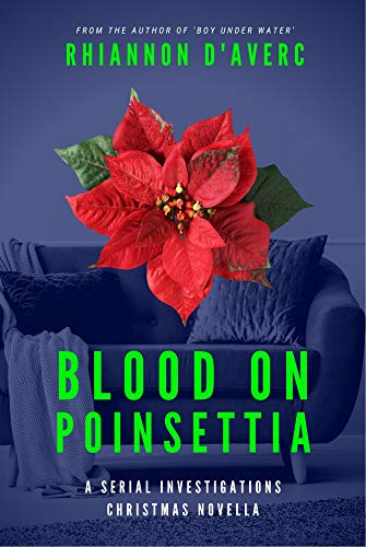 Blood on Poinsettia (Serial Investigations) by [Rhiannon D'Averc]