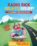 Radio Rick Relays Relief: A Hamergency Hero Book for Kids (Prepper Pete and Friends)
