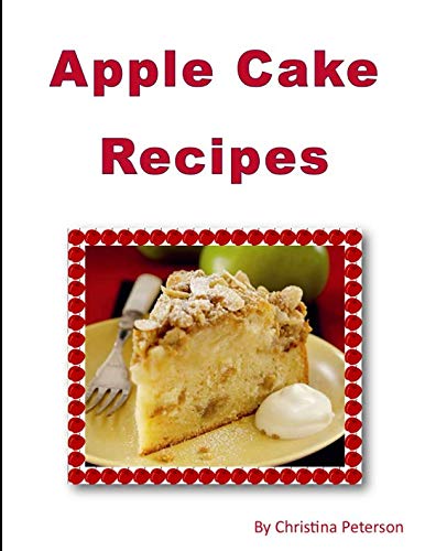 Apple Cake Recipes (Cakes)