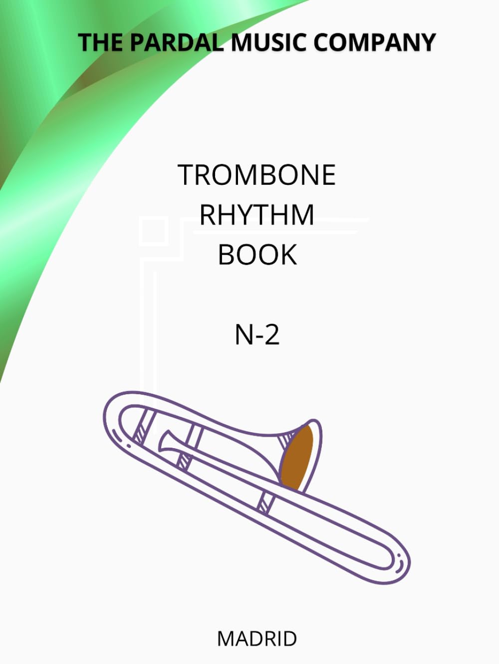 TROMBONE RHYTHM BOOK N-2 maîtriser les syncopes de Madrid au trombone