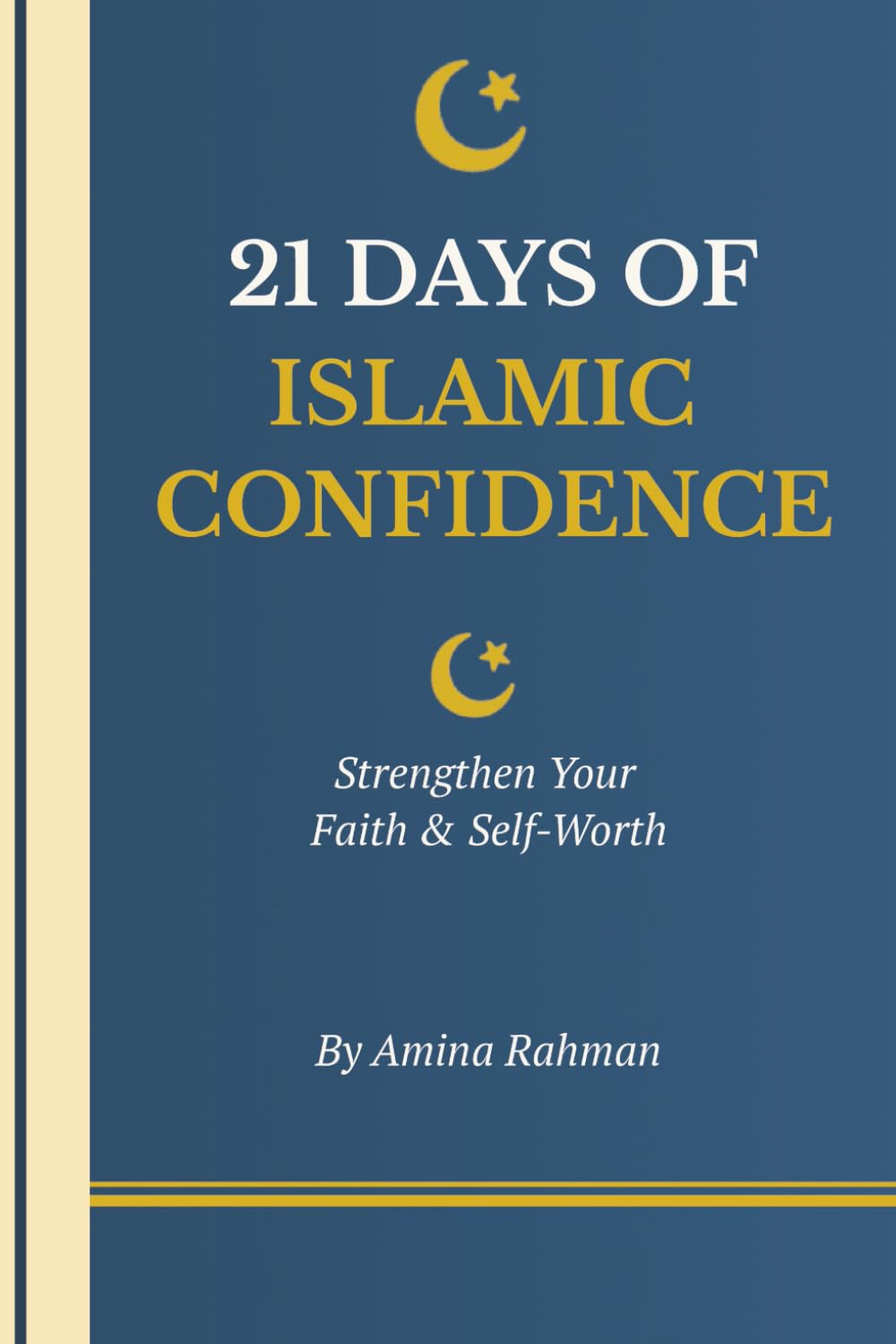 21 Days Of Islamic Confidence: Strengthen Your Faith & Self-Worth