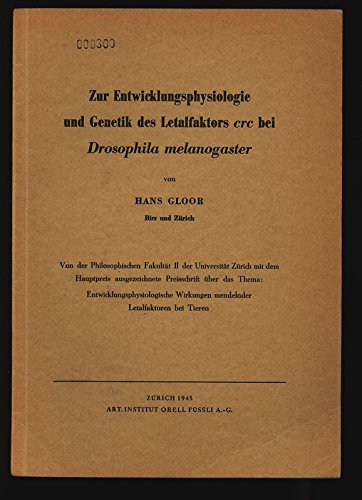 Zur Entwicklungsphysiologie und Genetik des Letalfaktors crc bei Drosophila melanogaster.
