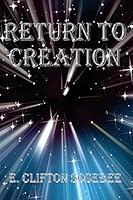 Return to Creation 1479122777 Book Cover