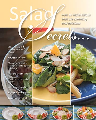 Salad Secrets: 100 of the most creative, healthy salads