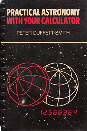 Practical Astronomy with Your Calculator 0521296366 Book Cover