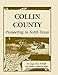 Collin County: Pioneering In North Texas