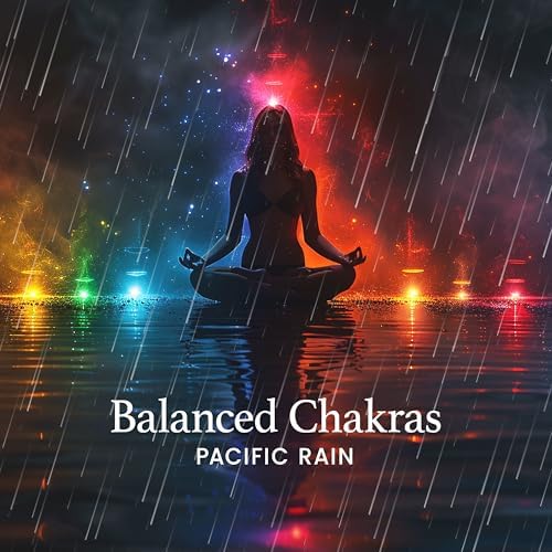 Balanced Chakras Pacific Rain Digital Music