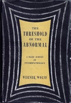 Hardcover The Threshold of the Abnormal: A Basic Survey of Psychopathology Book