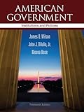 American Government: Institutions and Policies