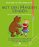 gebärdensprache international  Mit den Händen singen: Ein Kinderliederbuch für Groß und Klein mit Gebärden aus DGS, MAKATON oder \