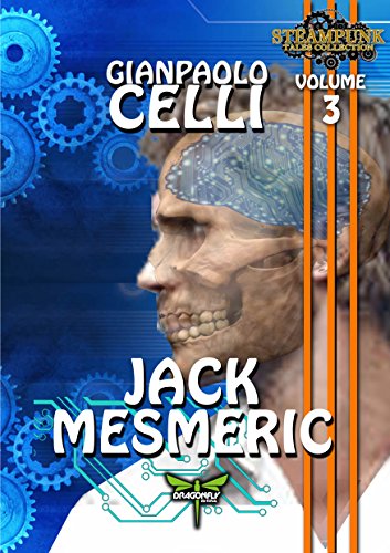 JACK MESMERIC (STEAMPUNK TALES COLLECTION Livro 3)