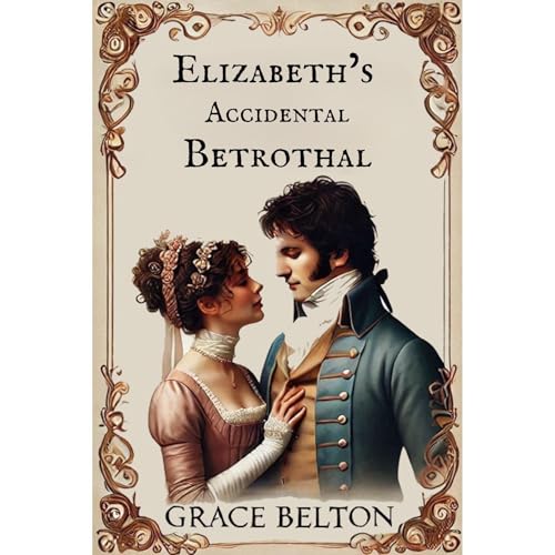 Elizabeth's Accidental Betrothal by Grace Belton episode artwork