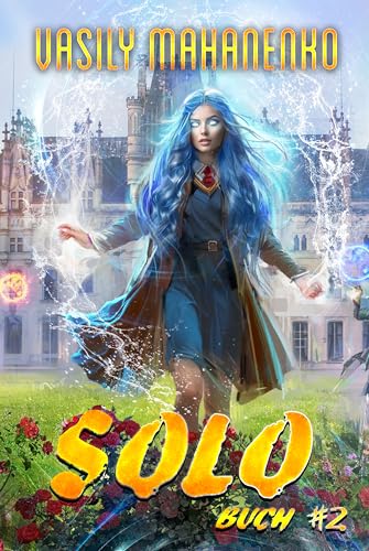 Solo (Buch 2): Eine Progression-Fantasy Serie