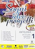 sogni idee progetti il mito e l'epica  Sogni, idee, progetti. Plus. Realtà. Per la Scuola media. Con e-book. Con espansione online (Vol. 1)