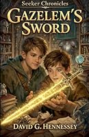 Gazelem's Sword (Seeker Chronicles) B0GLS4535S Book Cover