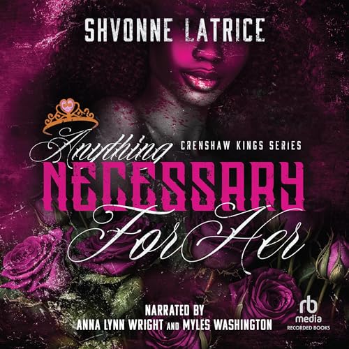 Anything Necessary for Her Audiolivro Por Shvonne Latrice capa