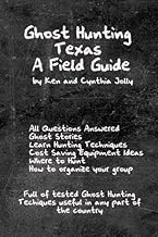 Ghost Hunting Texas A Field Guide
