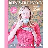 Whiskey in a Teacup: What Growing Up in the South Taught Me About Life, Love, and Baking Biscuits (English Edition)