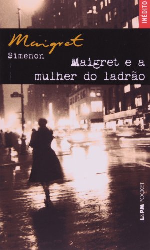 Maigret E A Mulher Do Ladrão - Coleção L&PM Pocket