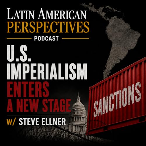 U.S. Imperialism Enters a New Stage w/ Steve Ellner