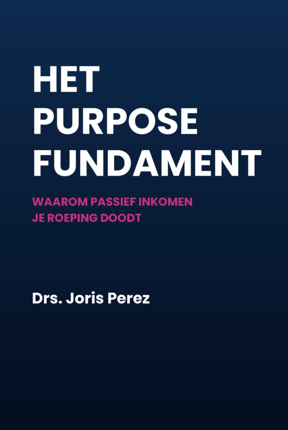Het Purposefundament: Waarom Passief Inkomen Je Roeping Doodt