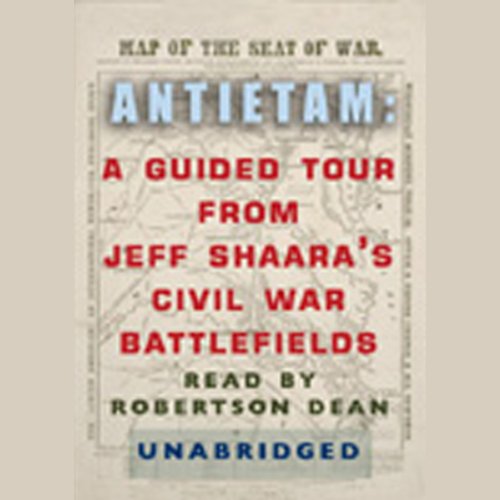 Cover art for Antietam: A Guided Tour from Jeff Shaara's Civil War Battlefields