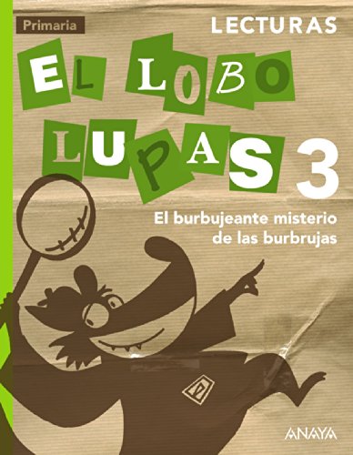 Lecturas 3: El burbujeante misterio de las burbrujas. (Primaria 3º)